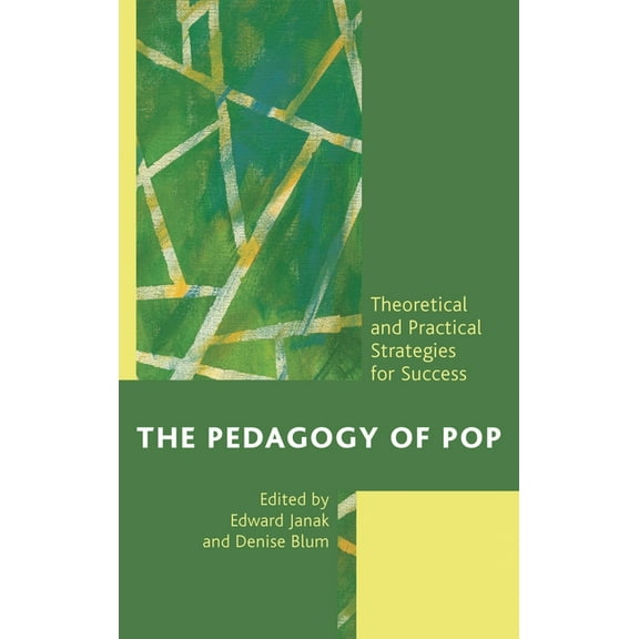 Pedagogy of Pop: Theoretical and Practical Strategies for Success, (Paperback)
