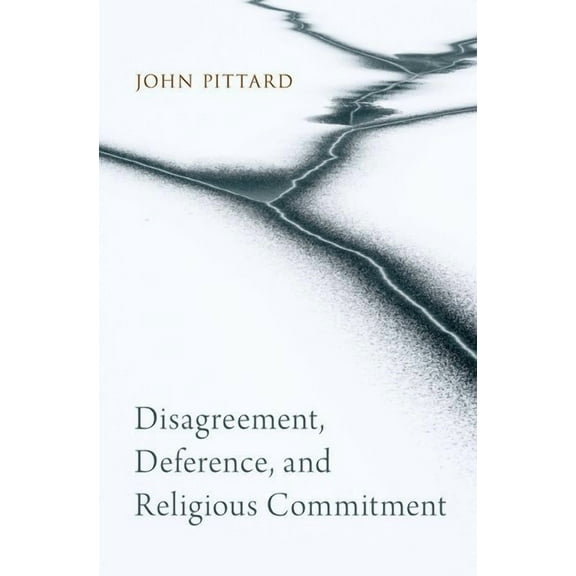 Disagreement, Deference, and Religious Commitment, (Paperback)