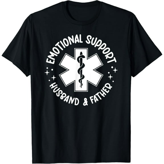 Emotional Support - Husband & Father T-ShirtMen's and women's gift, black and white T-shirt, size: Extra large S-4XL