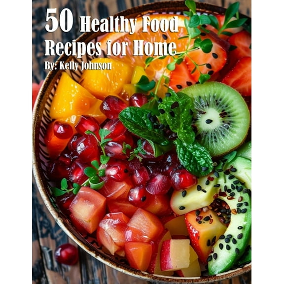 50 Healthy Food Recipes for Home, (Paperback)