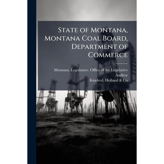 State of Montana, Montana Coal Board, Department of Commerce, (Paperback)