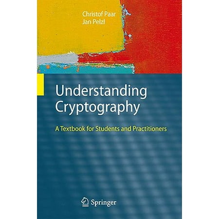 Understanding Cryptography : A Textbook for Students and (Best Schools For Cryptography)