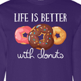 thumbnail image 4 of Inktastic Life is Better with Donuts Long Sleeve T-Shirt, 4 of 5