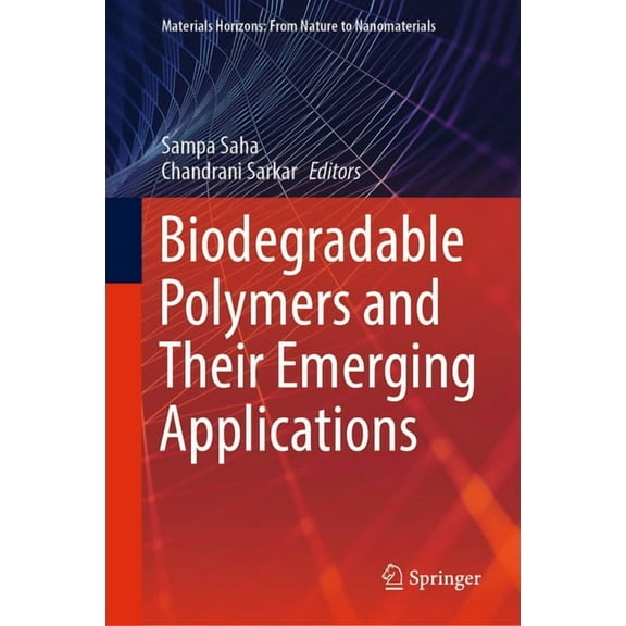 Materials Horizons: From Nature to Nanom Biodegradable Polymers and Their Emerging Applications, (Hardcover)