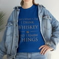 thumbnail image 2 of That's What I Do I Drink Whiskey And I Know Things Funny Drinking T-Shirt, 2 of 2