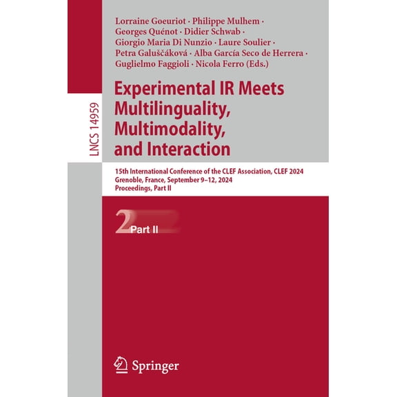 Lecture Notes in Computer Science Experimental IR Meets Multilinguality, Multimodality, and Interaction: 15th International Conference of the Clef Associa, Book 14959, (Paperback)