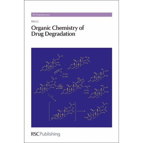 Drug Discovery: Organic Chemistry of Drug Degradation (Hardcover)