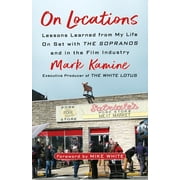 On Locations : Lessons Learned from My Life On Set with The Sopranos and in the Film Industry (Hardcover)