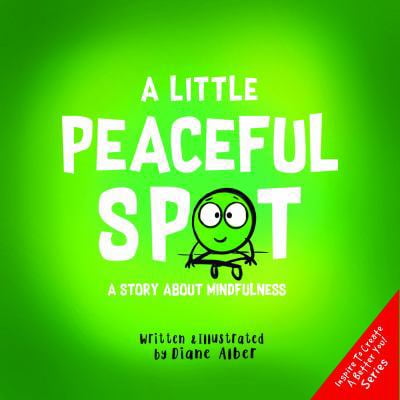 Pre-Owned A Little Peaceful SPOT: A Story About Mindfulness (A Little Spot) (Paperback) 1951287088 9781951287085