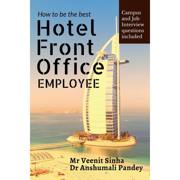How to be The Best Hotel Front Office Employee, (Paperback)