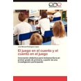 thumbnail image 1 of El Juego En El Cuento y El Cuento En El Juego, 1 of 3