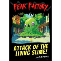Fear Factory Attack of the Living Slime!, (Paperback)