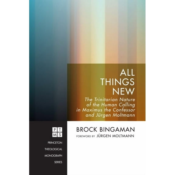 Princeton Theological Monograph: All Things New (Paperback)