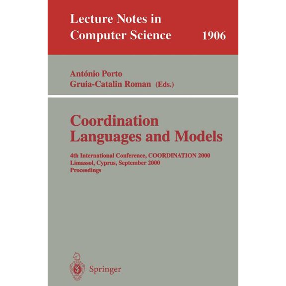 Lecture Notes in Computer Science Coordination Languages and Models: 4th International Conference, Coordination 2000 Limassol, Cyprus, September 11-13, 20, Book 1906, (Paperback)