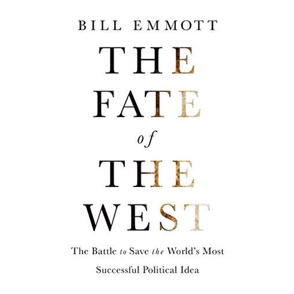 The Fate of the West: The Battle to Save the World's Most Successful Political Idea