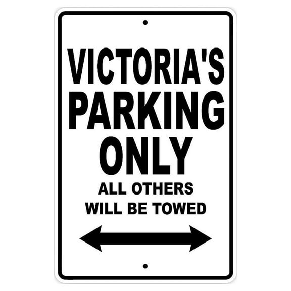 Victoria's Parking Only All Others Will Be Towed Name Gift Novelty Metal Aluminum 8"x12" Sign