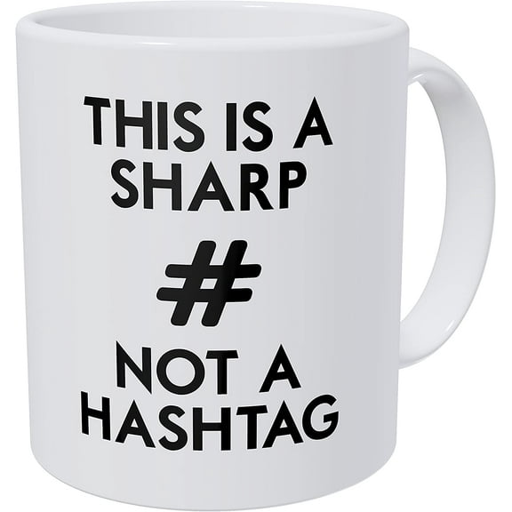 This is A Sharp, Not A Hashtag, Diesis, Higher in Pitch, Music 11 Ounces Funny Coffee Mug