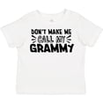 thumbnail image 3 of Inktastic Don't Make Me Call My Grammy Boys or Girls Toddler T-Shirt, 3 of 5