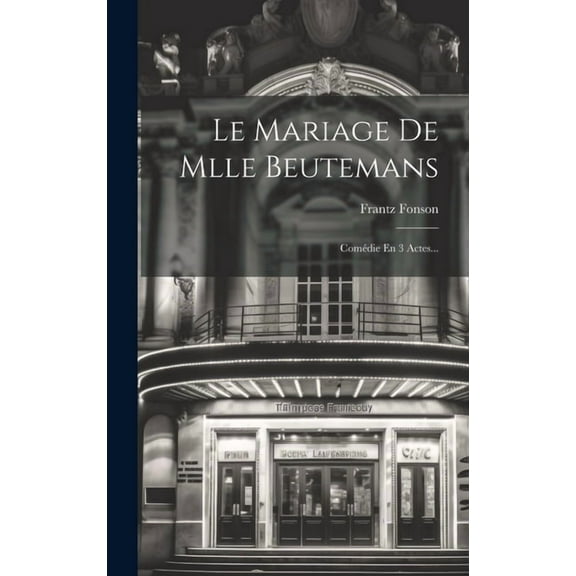 Le Mariage De Mlle Beutemans (Hardcover)