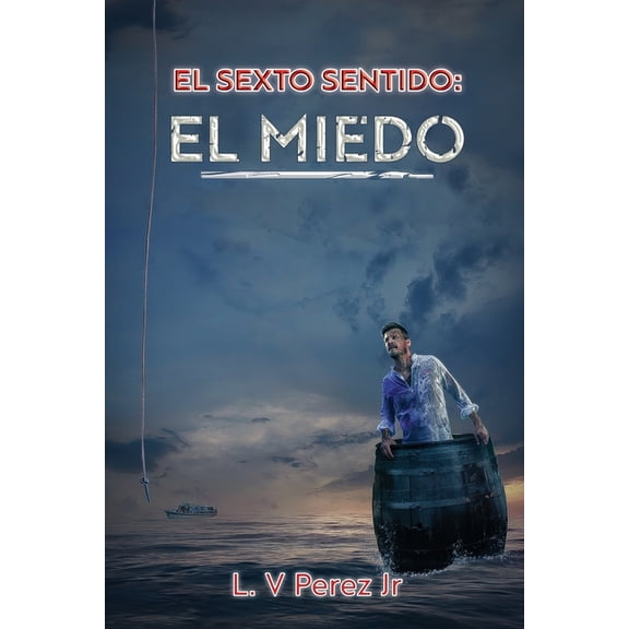 El Sexto Sentido : El Miedo (Paperback)