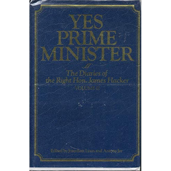 Pre-Owned Yes Prime Minister, Vol. 1: The Diaries of the Right Hon. James Hacker, 9780563205845, 0563205849, Hardcover, First Edition edition