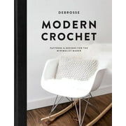 Modern Crochet : Patterns and Designs for the Minimalist Maker (Hardcover)