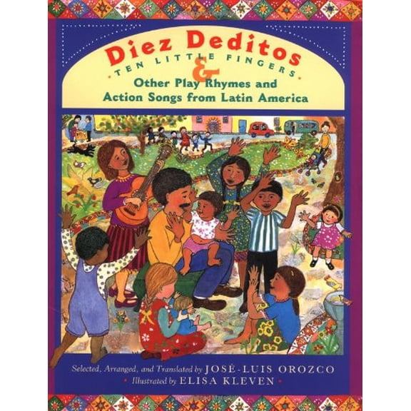 Pre-Owned Diez deditos = 10 Little Fingers & Other Play Rhymes and Action Songs from Latin America (Hardcover) 0525457364 9780525457367