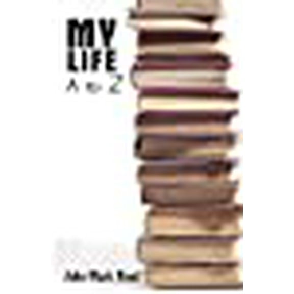 My Life - A to Z