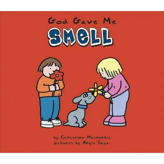 God Gave Me Smell Catherine MacKenzie (Board Book)