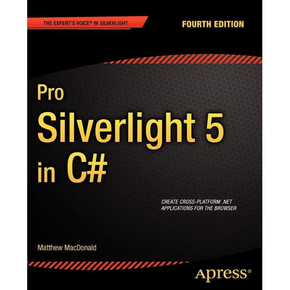 Expert's Voice in Silverlight Pro Silverlight 5 in C#, (Paperback)