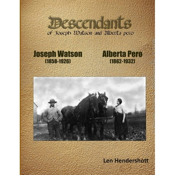 Descendant of Joseph Watson and Alberta Pero, (Paperback)
