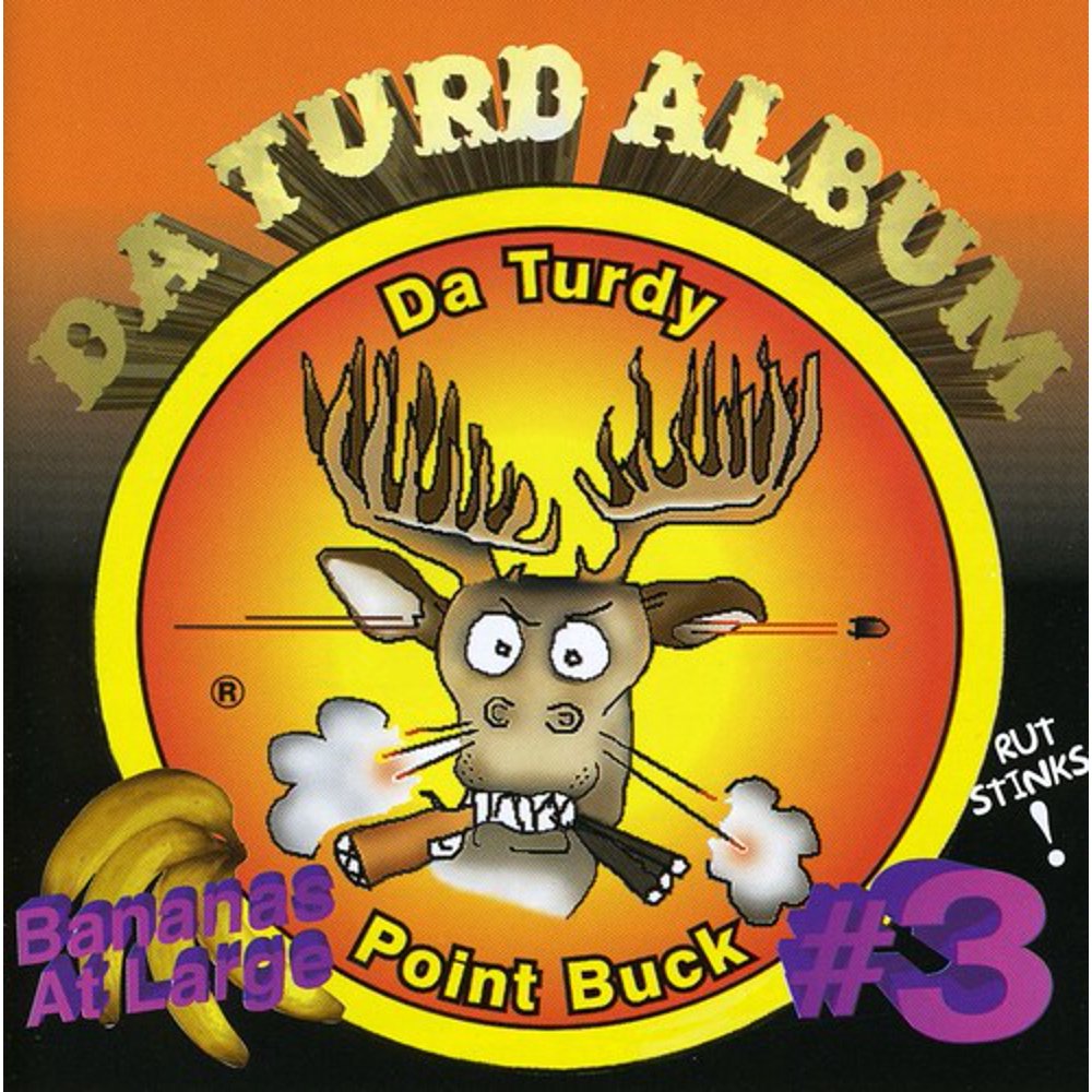 Da Turdy Point Buck Da Turd Album