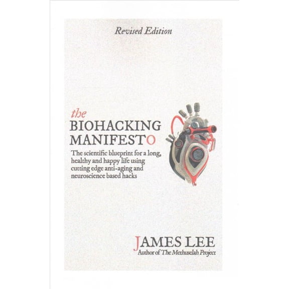 The Biohacking Manifesto (Paperback)