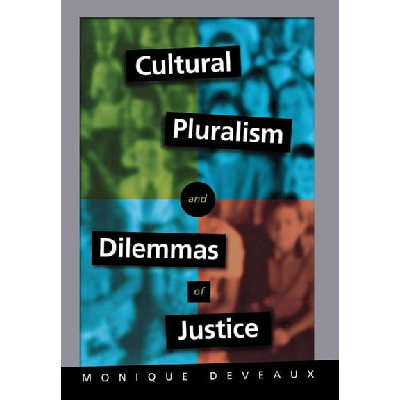 Cultural Pluralism and Dilemmas of Justice: The Elusive Past and the Legacy of Romantic Historicism, (Hardcover)