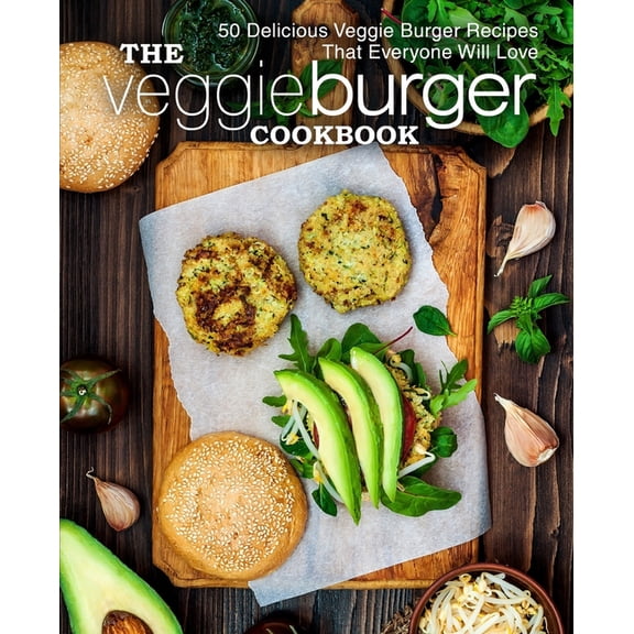 The Veggie Burger Cookbook (Paperback)