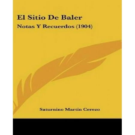 El Sitio de Baler: Notas y Recuerdos (1904)
