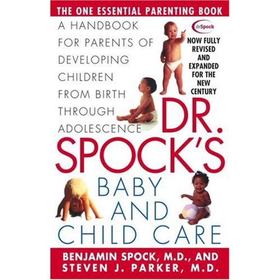 Pre-Owned Dr Spocks Baby and Child Care: A Handbook for Parents of Developing Children from Birth Through Adolescence (Paperback) 0671537636