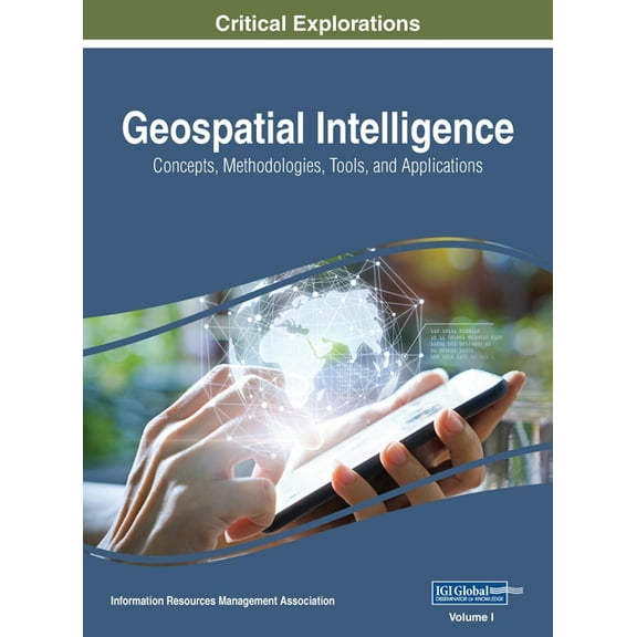 Geospatial Intelligence: Concepts, Methodologies, Tools, and Applications, VOL 1, (Hardcover)