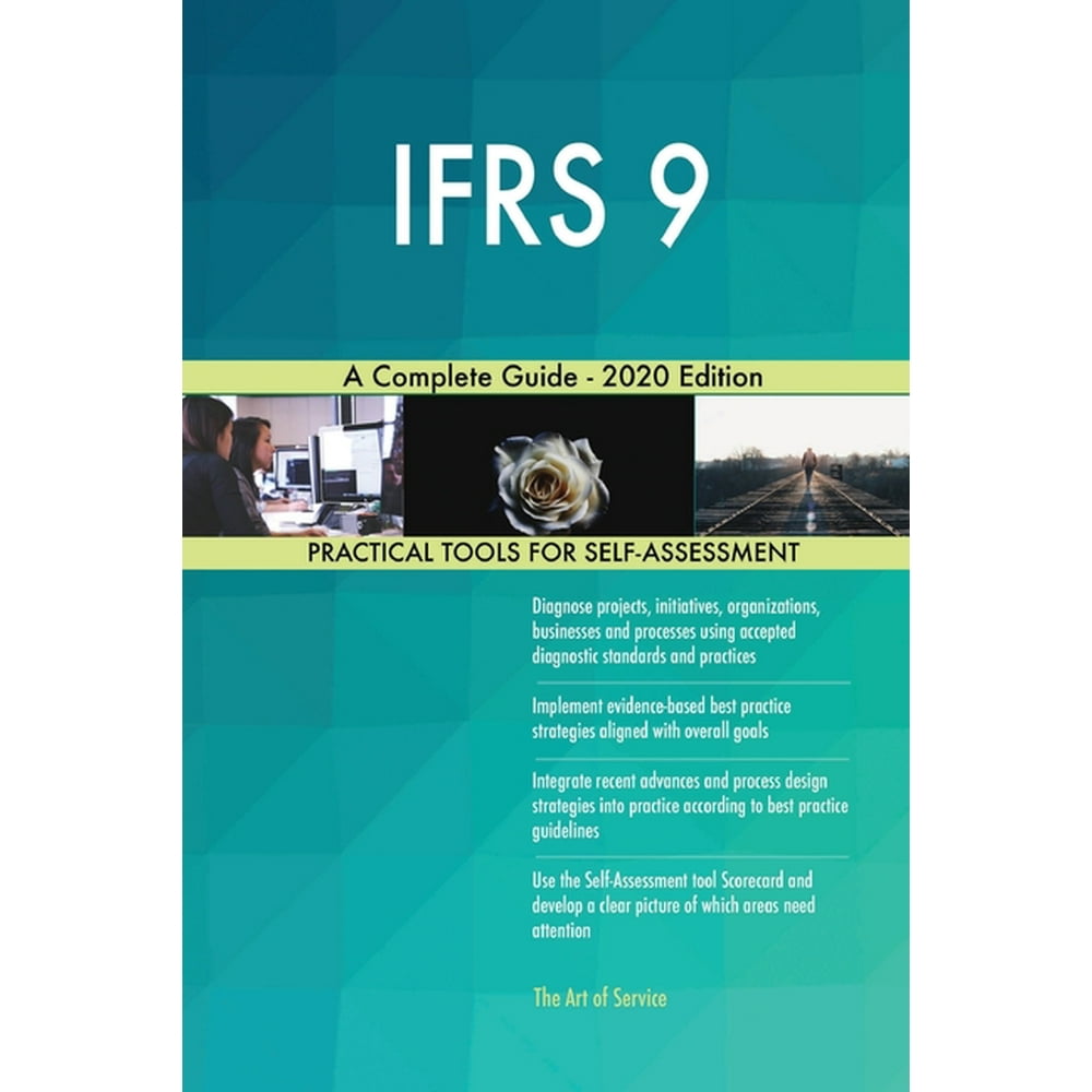 IFRS 9 A Complete Guide 2020 Edition (Paperback)