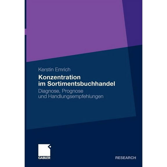 Konzentration Im Sortimentsbuchhandel: Diagnose, Prognose Und Handlungsempfehlungen, (Paperback)