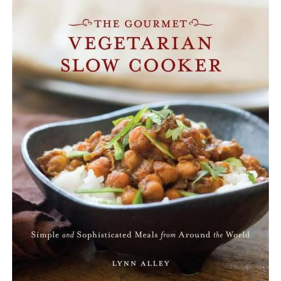 Pre-Owned Gourmet Vegetarian Slow Cooker: Simple and Sophisticated Meals from Around the World (Paperback) 158008074X 9781580080743