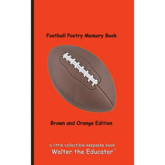 Sports Poetry Memory Book Football Poetry Memory Book - Brown and Orange Edition, (Paperback)