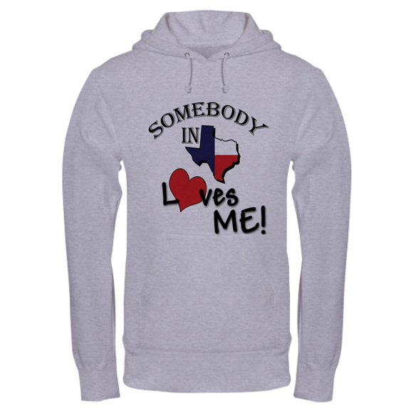 CafePress - Somebody In Texas Loves Me - Pullover Hoodie, Hooded Sweatshirt