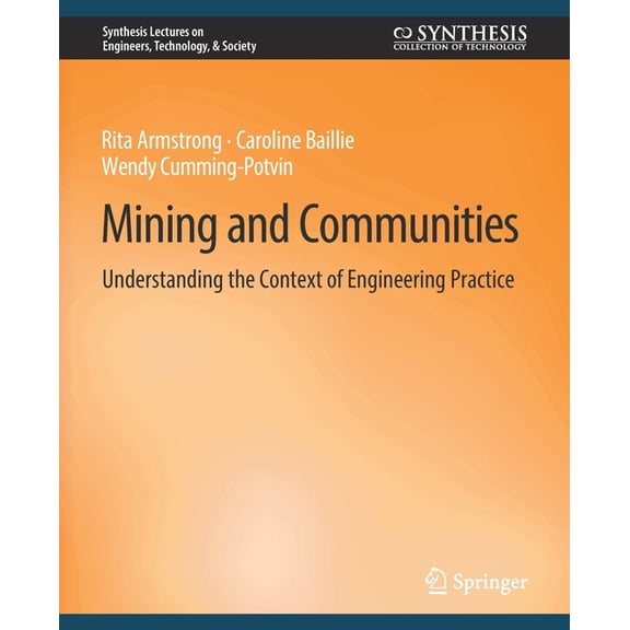 Synthesis Lectures on Engineers, Technol Mining and Communities: Understanding the Context of Engineering Practice, (Paperback)
