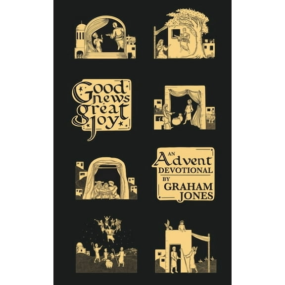 Good News, Great Joy: An Advent Devotional, (Paperback)