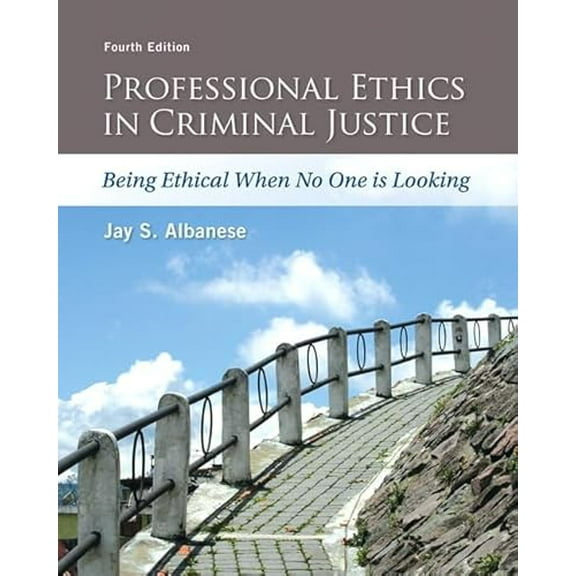 Pre-Owned Professional Ethics in Criminal Justice: Being Ethical When No One is Looking, 9780133843286, 0133843289, Paperback, 4 edition