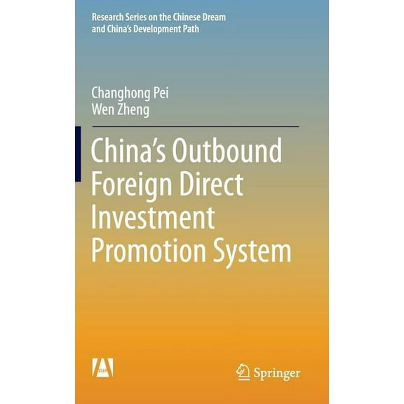 Research the Chinese Dream and China's D China's Outbound Foreign Direct Investment Promotion System, (Hardcover)