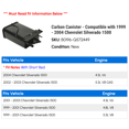 thumbnail image 2 of Carbon Canister - Compatible with 1999 - 2004 Chevy Silverado 1500 2000 2001 2002 2003, 2 of 2