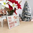thumbnail image 3 of JennyGems The Elf Made Me Do It, 7.25x6 Inch Wood Sign, Christmas Decorations, Cute Christmas Decor, Holiday Decor, Winter Decor, Christmas Gifts, American Made, 3 of 8