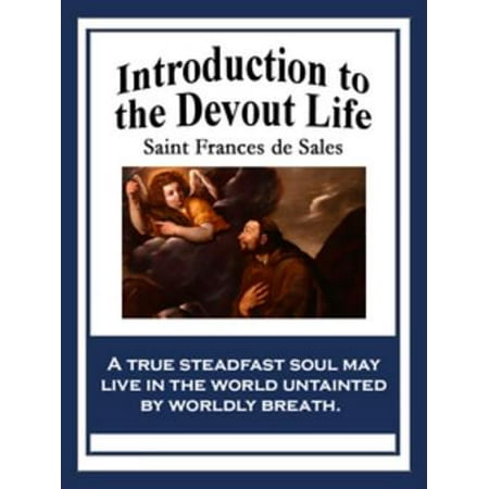 Introduction to the Devout Life - eBook (Introduction To The Devout Life Best Translation)